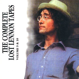 Complete Lost Lennon Tapes - Vol. 9 & 10 - CD cover