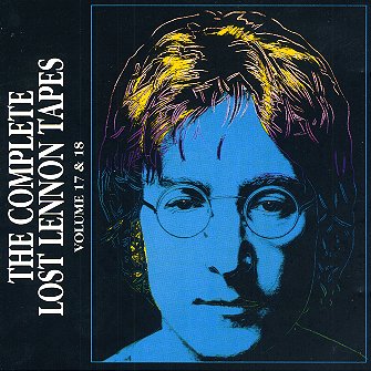 Complete Lost Lennon Tapes - Vol. 17 & 18 - CD cover